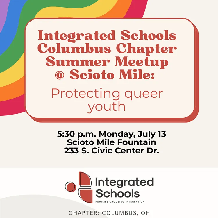 Integrated Schools Columbus Meetup Protecting Queer Youth Poster
