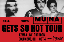 MUNA: Gets So Hot Tour Post - Columbus